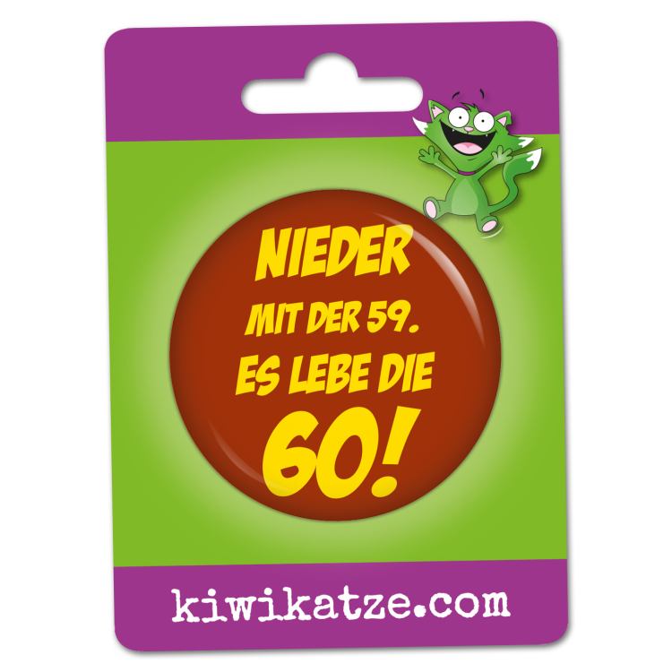 Ansteckbutton Nieder mit der 59. Es lebe die 60 an Eurolochkarte